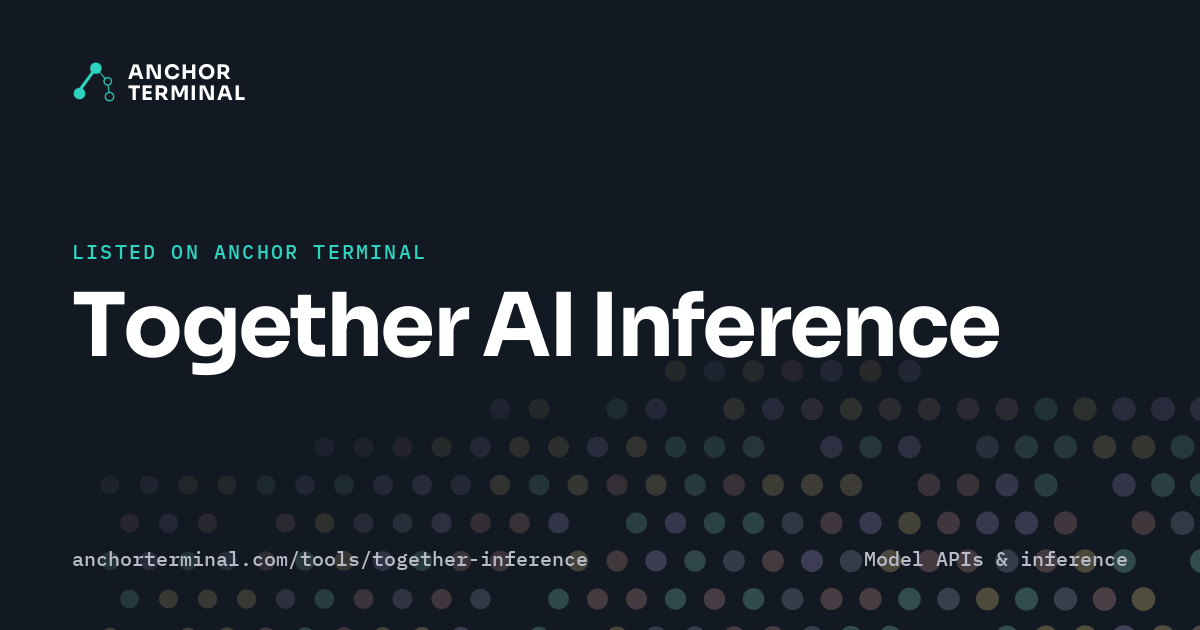 Together AI Inference, listed on Anchor Terminal, dark sharing image