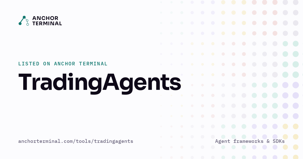 TradingAgents, listed on Anchor Terminal, light sharing image