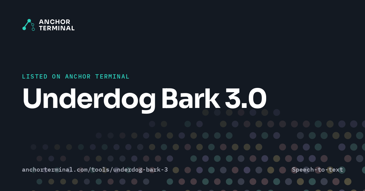 Underdog Bark 3.0, listed on Anchor Terminal, dark sharing image