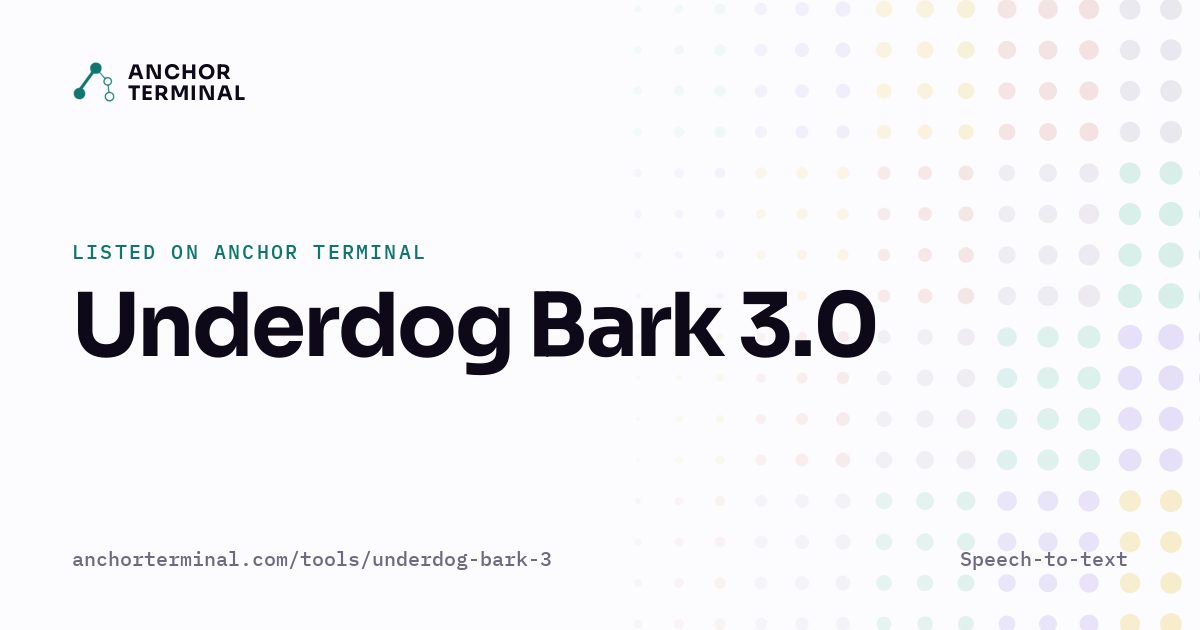 Underdog Bark 3.0, listed on Anchor Terminal, light sharing image
