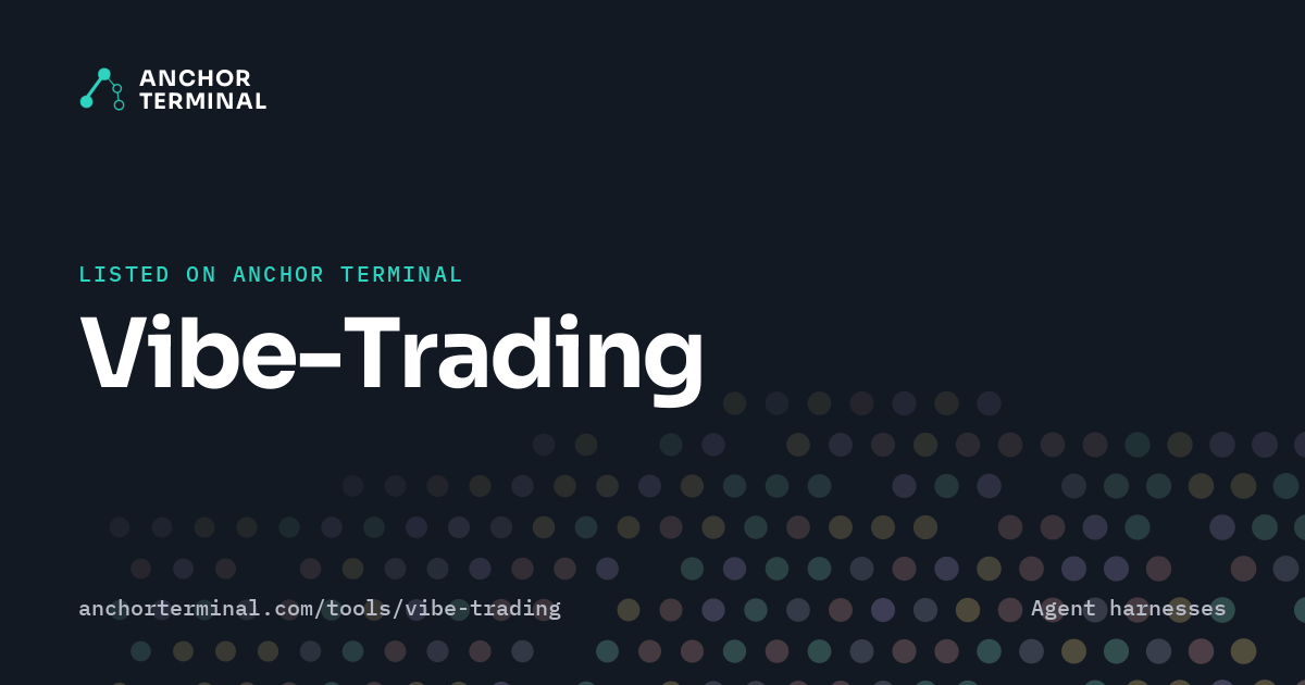 Vibe-Trading, listed on Anchor Terminal, dark sharing image