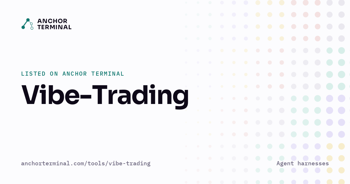 Vibe-Trading, listed on Anchor Terminal, light sharing image