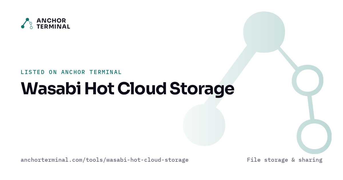 Wasabi Hot Cloud Storage, listed on Anchor Terminal, light sharing image