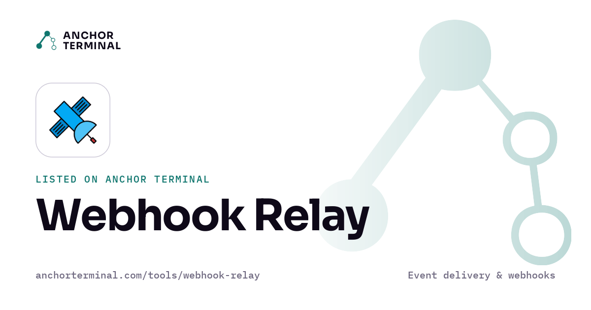 Webhook Relay, listed on Anchor Terminal, light sharing image