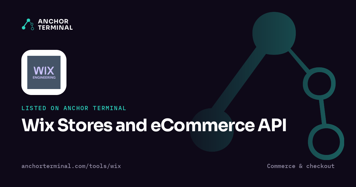 Wix Stores and eCommerce API, listed on Anchor Terminal, dark sharing image