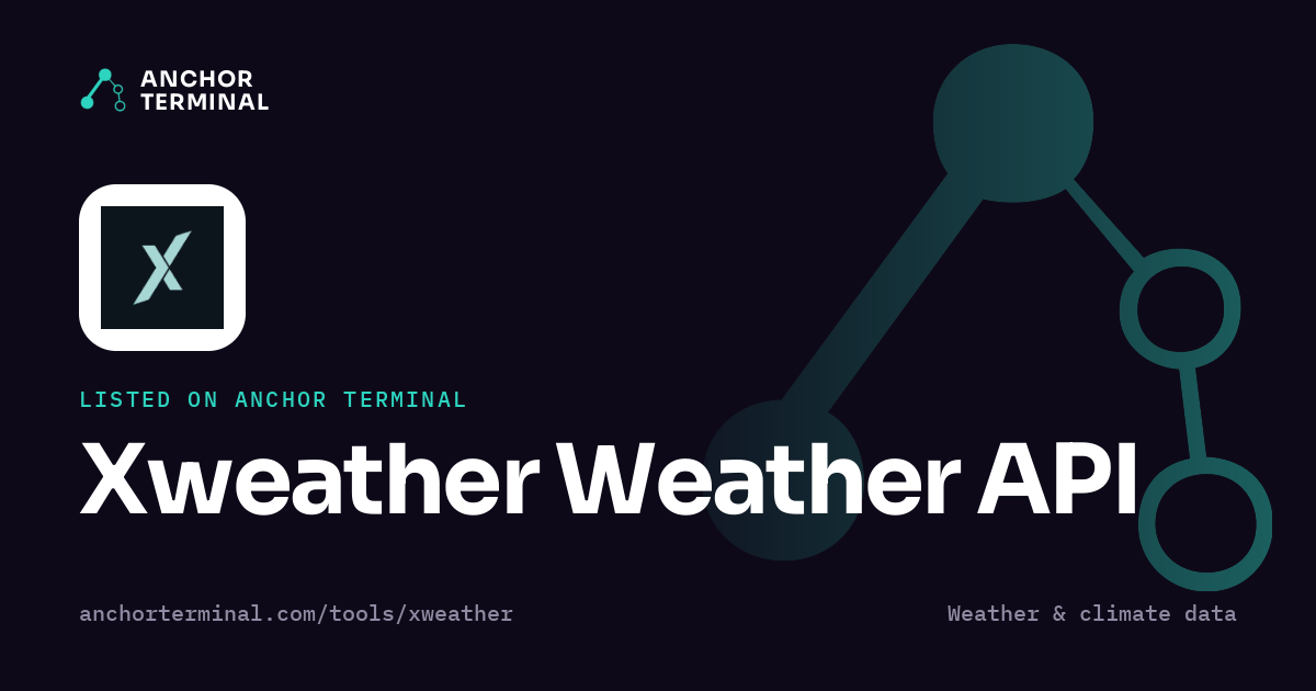 Xweather Weather API, listed on Anchor Terminal, dark sharing image